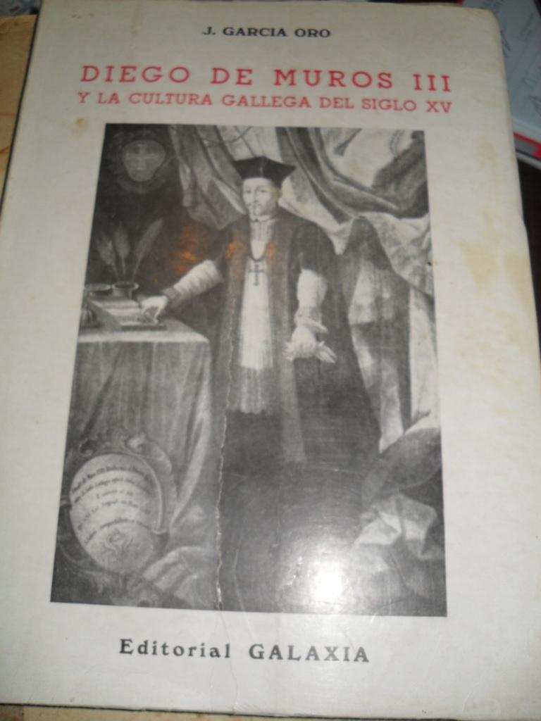 DIEGO DE MUROS III Y LA CULTURA GALLEGA DEL SIGLO XV Valín Libros