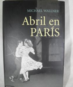 ABRIL EN PARIS de MICHAEL WALLNER