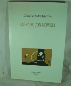 AMIZADE CON MOWGLI de CRISTAL MENDEZ QUEIZAN