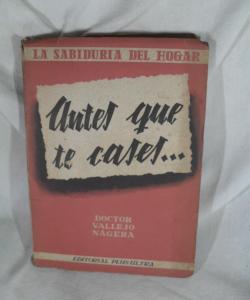 ANTES QUE TE CASES de ANTONIO VALLEJO-NAGERA