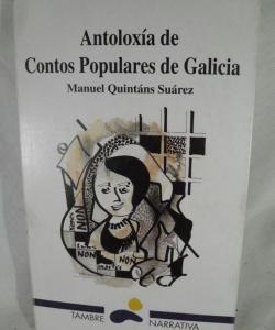 ANTOLOXIA DE CONTOS POPULARES DE GALICIA de MANUEL QUINTANS SUAREZ