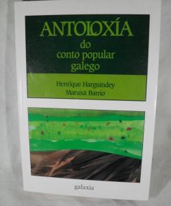 ANTOLOXIA DO CONTO POPULAR GALEGO de HENRIQUE HARGUINDEY  - MARUXA BARRIO