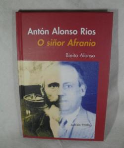 ANTON ALONSO RIOS O SIÑOR AFRANIO de BIEITO ALONSO