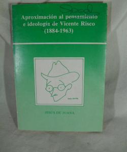 APROXIMACION AL PENSAMIENTO E IDEOLOXIA DE VICENTE RISCO 1884-1963 de JESUS DE JUANA APROXIMACION AL PENSAMIENTO E IDEOLOXIA DE VICENTE RISCO 1884-1963 de JESUS DE JUANA