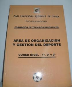 AREA DE ORGANIZACION Y GESTION DEL DEPORTE CURSO NIVEL - 1º, 2º Y 3º de VARIOS