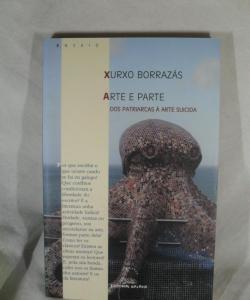 ARTE E PARTE DOS PATRIARCAS A ARTE SUICIDA de XURXO BORRAZAS