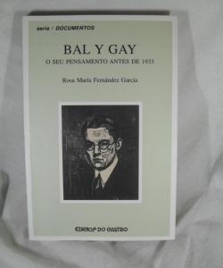 BAL Y GAY O SEU PENSAMENTO ANTES DE 1933 de ROSA MARIA FERNANDEZ GARCIA