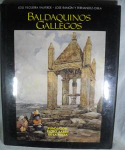 BALDAQUINOS GALLEGOS de JOSE FILGUEIRA VALVERDE - JOSE RAMON Y FERNANDEZ OXEA