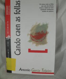 CANDO CAEN AS FOLLAS de ANTONIO GARCIA TEIJEIRO