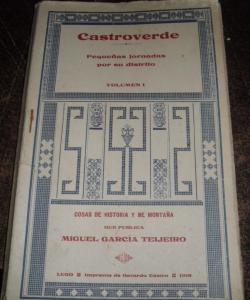 CASTROVERDE PEQUEÑAS JORNADAS POR SU DISTRITO VOLUMEN I de MIGUEL ANGEL TEIJEIRO