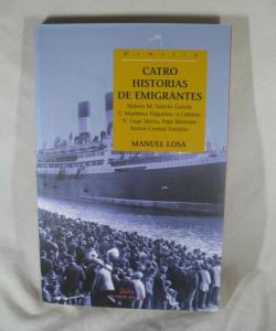 CATRO HISTORIAS DE EMIGRANTES de MANUEL LOSA