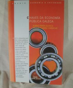 CHAVES DA ECONOMIA PUBLICA GALEGA de ALBINO PRADA - XAQUIN ALVAREZ
