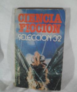 CIENCIA FICCION SELECION 32 de VARIOS