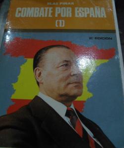 COMBATE POR ESPAÑA 1 de BLAS PIÑAR COMBATE POR ESPAÑA 1 de BLAS PIÑAR