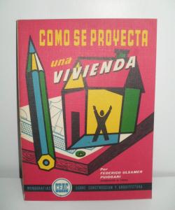 COMO SE PROYECTA UNA VIVIENDA de FEDERICO ULSAMER PUIGGARI
