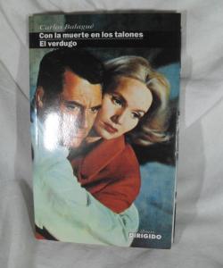 CON LA MUERTE EN LOS TALONES - EL VERDUGO de CARLOS BALAGUE