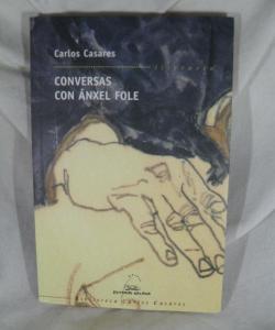 CONVERSAS CON ANXEL FOLE de CARLOS CASARES
