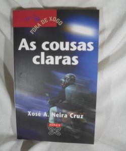 AS COUSAS CLARAS de XOSE A NEIRA CRUZ