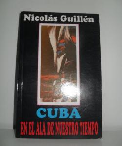 CUBA EN EL ALA DE NUESTRO TIEMPO de NICOLAS GUILLEN