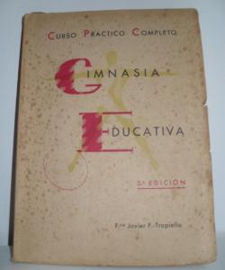 CURSO PRÁCTICO COMPLETO GIMNASIA EDUCATIVA de F. JAVIER Y F.-TRAPIELLA
