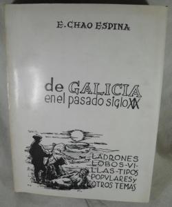 DE GALICIA EN EL PASADO SIGLO XIX de ENRIQUE CHAO ESPINA