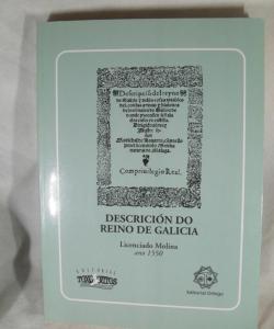 DESCRIPCION DEL REINO DE GALICIA ANO 1550 de LICECIADO MOLINA