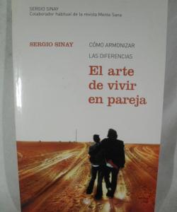 EL ARTE DE VIVIR EN PAREJA de SERGIO SINAY