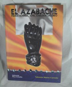 EL AZABACHE PIEDRA MAGICA JOYA EMBLEMA JACOBEO de VALENTIN MONTE CARREÑO EL AZABACHE PIEDRA MAGICA JOYA EMBLEMA JACOBEO de VALENTIN MONTE CARREÑO