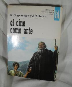 EL CINE COMO ARTE de R. STEPHENSON - JR DEBRIX
