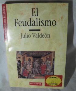 EL FEUDALISMO de JULIO VALDEON