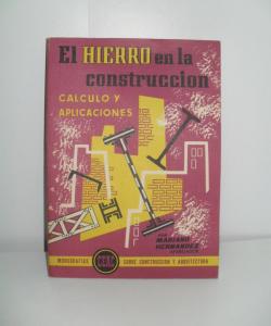 EL HIERRO EN LA CONSTRUCCION de MARIANO HERNANDEZ APAREJADOR
