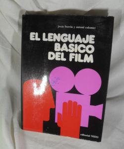 EL LENGUAJE BASICO DEL FILM de JESUS BORRAS -- ANTONI COLOMER
