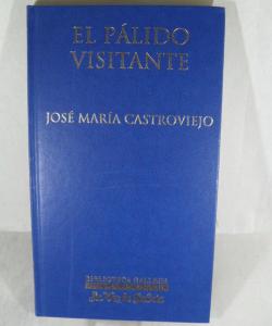 EL PALIDO VISITANTE de JOSE MARIA CASTROVIEJO