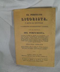 EL PERFECTO LICORISTA O EL ARTE DE DESTILAR CON EL MANUAL DEL PERFUMISTA de VARIOS