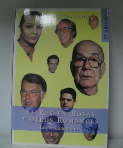 EL REY EN BOLAS Y OTROS ROMANCES de JAIME CAMPMANY