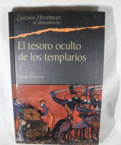 EL TESORO OCULTO DE LOS TEMPLARIOS de JOSEP GUIJARRO
