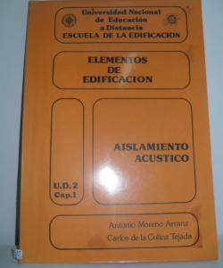 ELEMENTOS DE EDIFICACION AISLAMIENTO ACUSTICO U.D.2 CAP.1 de ANTONIO MORENO ARRANZ Y CARLOS DE LA COLINA TEJADA