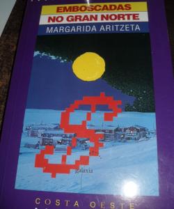 EMBOSCADAS NO GRAN NORTE de MARGARIDA ARITZETA