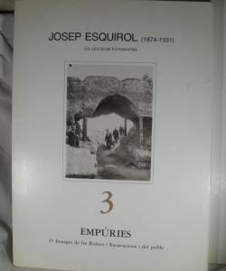 EMPURIES 35 IMATGES DE LES RUINES I EXCAVACIONS I DEL POBLE de JOSEP ESQUIROL EMPURIES 35 IMATGES DE LES RUINES I EXCAVACIONS I DEL POBLE de JOSEP ESQUIROL