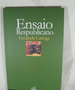 ENSAIO REPUBLICANO de FERNANDO CATROGA