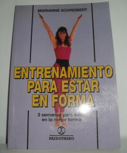 ENTRENAMIENTO PARA ESTAR EN FORMA de MARIANNE SCHREIBERT