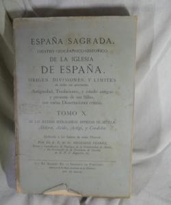 ESPAÑA SAGRADA TOMO X IGLESIA SUFRAGANEAS ANTIGUUAS DE SEVILLA, ABDERA ASIDO ASTIGI Y CORDOBA de HENRIQUE FLOREZ