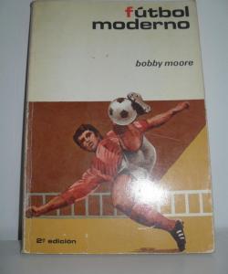 FÚTBOL MODERNO de BOBBY MOORE