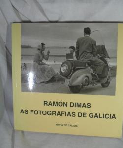 AS FOTOGRAFIAS DE GALICIA de RAMON DIMAS