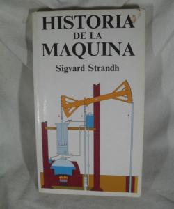 HISTORIA DE LA MAQUINA de SIGVARD STRANDH