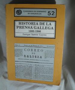 HISTORIA DE LA PRENSA GALLEGA 1800-1986 de ENRIQUE SANTOS GAYOSO