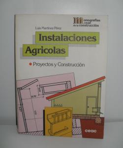 INSTALACIONES AGRÍCOLAS de LUIS MARTINEZ PÉREZ