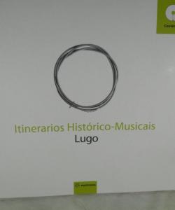 INTINERIOS HISTORICOS MUSICAIS LUGO de ARMERO - REYES - JAUREGUIZAR