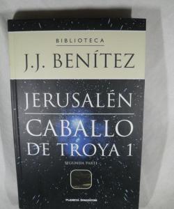 JERUSALEN CABALLO DE TROYA 1 SEGUNDA PARTE de JUAN JOSE BENITEZ