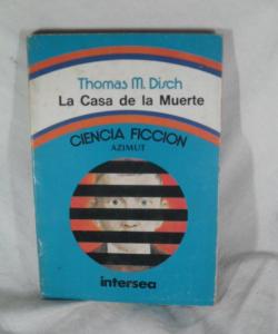 LA CASA DE LA MUERTE de THOMAS M DISCH
